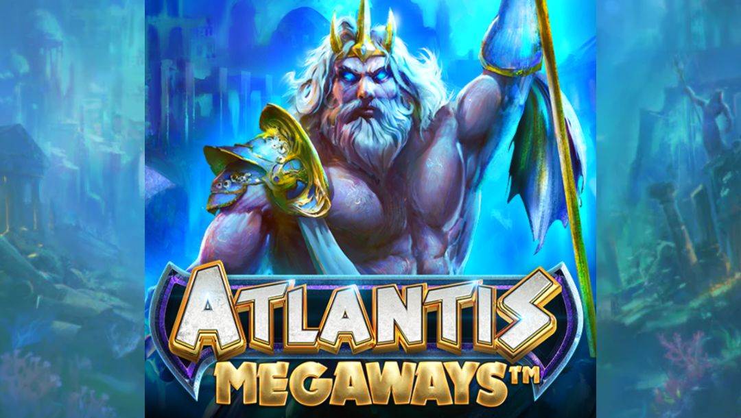 The title screen for Atlantis Megaways, featuring Poseidon behind the game logo, holding up his trident with his eyes glowing and Atlantis in the background.