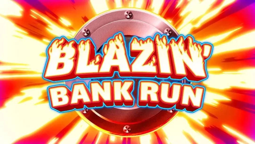 The Blazin’ Bank Run title screen. The background shows an explosion of gold and red light. In the foreground is a vault door with the game title in front of it.